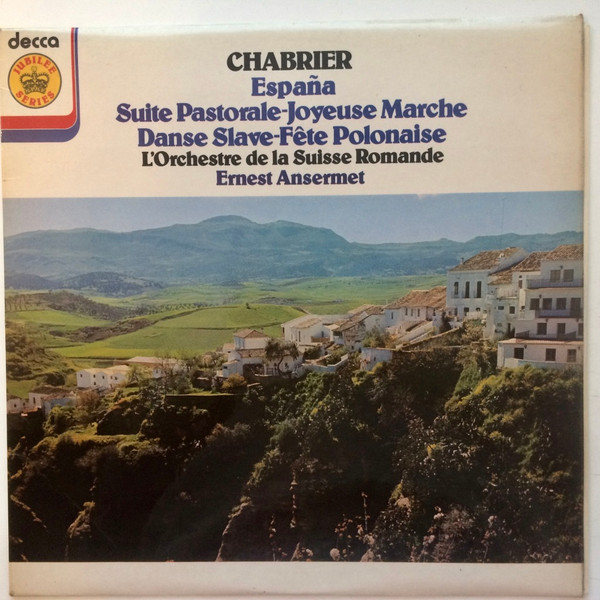 descargar álbum L'Orchestre De La Suisse Romande, Ernest Ansermet Perform Chabrier - Espana Suite Pastorale Joyeuse Marche Danse Slave Fete Polonaise
