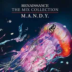 Renaissance: The Mix Collection - M.A.N.D.Y.