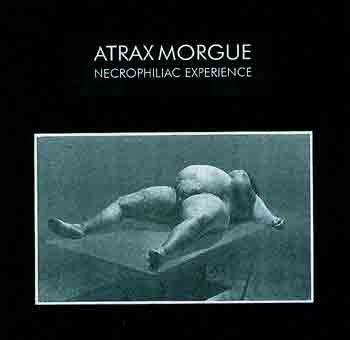 Atrax Morgue – Necrophiliac Experience / Necrosintesi (2001, CDr 