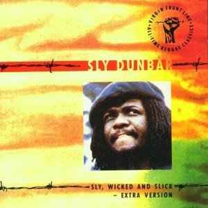Sly Dunbar - Sly, Wicked And Slick - Extra Version album cover