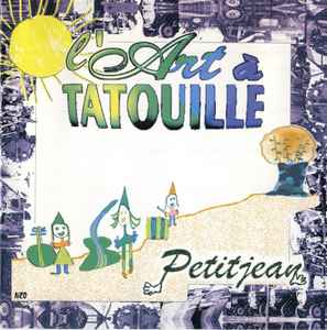 L'Art à Tatouille - Petit Jean album cover
