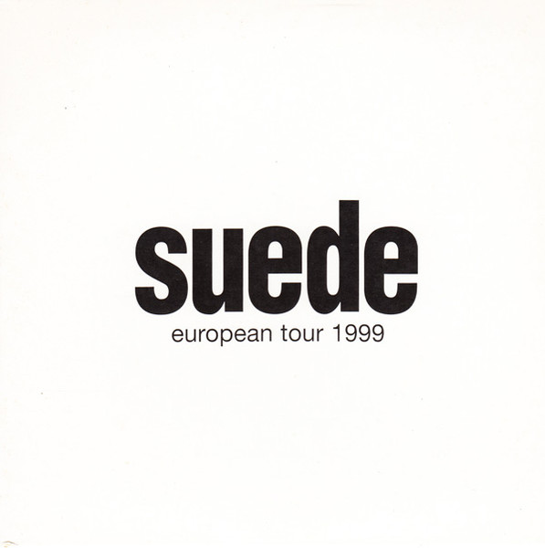 Suede – European Tour 1999 (1999, CD) - Discogs