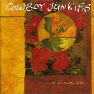 Cowboy Junkies - Black Eyed Man album cover