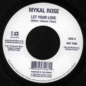 Let Your Love / Jig Jig Jig - Mykal Rose / Early One