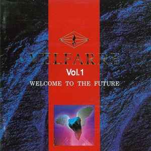 Velfarre Vol. 1 - Welcome To The Future (1995, CD) - Discogs