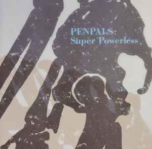 Penpals – Super Powerless (2001, CD) - Discogs