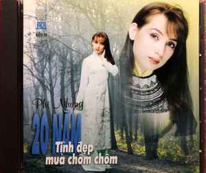 Phi Nhung - 20 Năm Tình Dẹp Mùa Chôm Chôm | Releases | Discogs