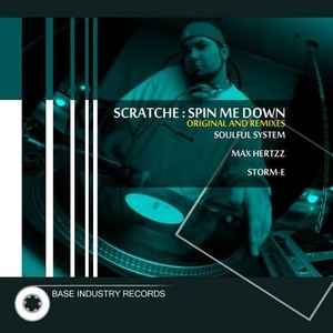 Scratche - Spin Me Down album cover