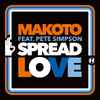 Makoto - Spread Love (feat. Pete Simpson) / Contact