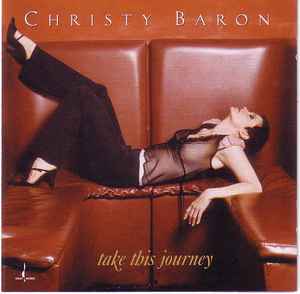 Christy Baron - Take This Journey
