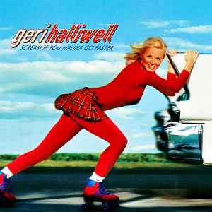 Geri Halliwell - Scream If You Wanna Go Faster album cover