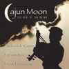 Various - Cajun Moon - The Best Of The Bayou