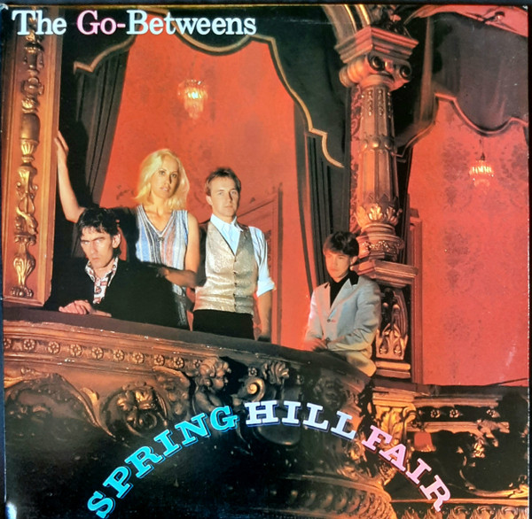 The Go-Betweens – Spring Hill Fair (2002, CD) - Discogs