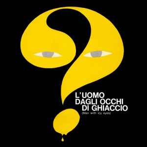 Peppino De Luca, I Marc 4 - L'Uomo Dagli Occhi Di Ghiaccio (Man With Icy Eyes)