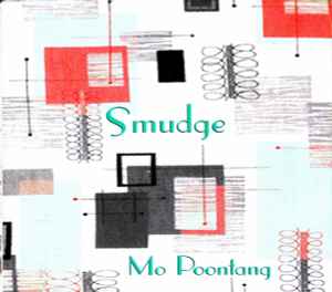 Mo Poontang - Smudge