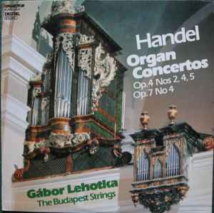 Georg Friedrich Händel - Organ Concertos Op. 4 Nos 2, 4, 5, Op. 7 No. 4 album cover