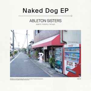 Ableton Sisters - Naked Dog EP album cover