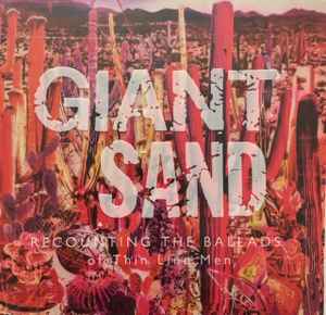 Giant Sand – Recounting The Ballads Of Thin Line Men (2019, CD