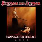 Flotsam And Jetsam - No Place For Disgrace 2014 | Releases | Discogs