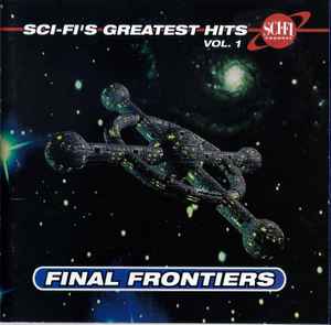 Sci-Fi's Greatest Hits Vol. 1 Final Frontiers - Various