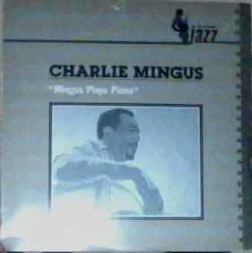 Mingus – Plays Piano (1982, Vinyl) - Discogs