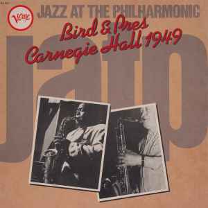Bird (28) - Jazz At The Philharmonic - Carnegie Hall 1949 album cover