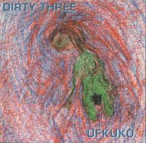 Ufkuko - Dirty Three