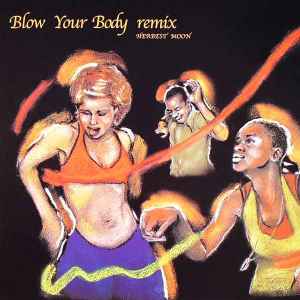 Herbest Moon – Blow Your Body (François K Remixes) (2004, Vinyl 