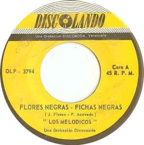 Los Melodicos – Flores Negras / Fichas Negras (Vinyl) - Discogs