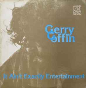 Gerry Goffin - It Ain't Exactly Entertainment album cover
