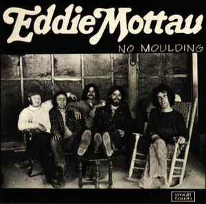 Eddie Mottau – No Moulding (2007, CD) - Discogs