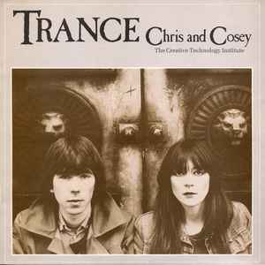 Trance - Chris And Cosey / The Creative Technology Institute