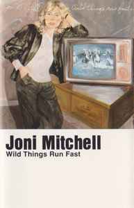 Joni Mitchell – Wild Things Run Fast (1990