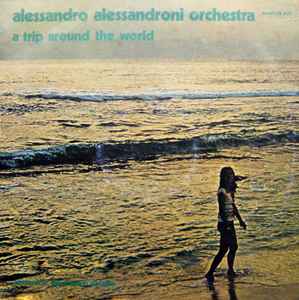 A Trip Around The World - Alessandro Alessandroni Orchestra