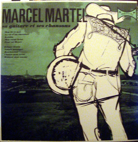 ladda ner album Marcel Martel - Sa Guitare Et Ses Chansons