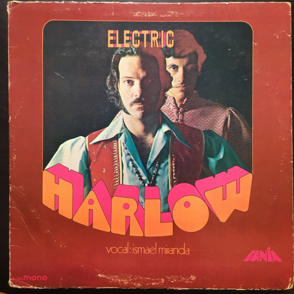 Orchestra Harlow Vocal: Ismael Miranda – Electric Harlow (1970 