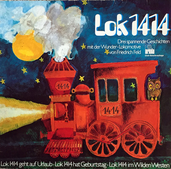 descargar álbum Friedrich Feld - Lok 1414 Drei Spannende Geschichten Mit Der Wunder Lokomotive