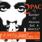 I Wonder If Heaven Got A Ghetto / 2Pac