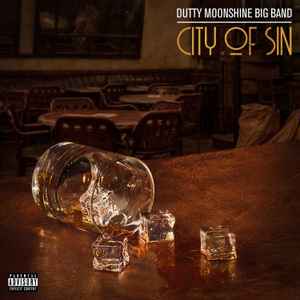 Dutty Moonshine Big Band - City Of Sin album cover