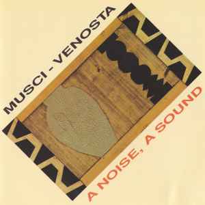 Roberto Musci - A Noise, A Sound