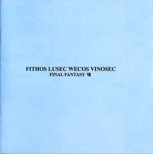 Nobuo Uematsu – Final Fantasy VIII: Fithos Lusec Wecos Vinosec (1999