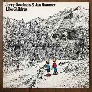 midler plade dygtige Jerry Goodman & Jan Hammer – Like Children (1974, Vinyl) - Discogs