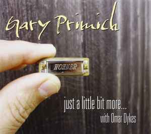 Gary Primich - Just a Little Bit More... album cover