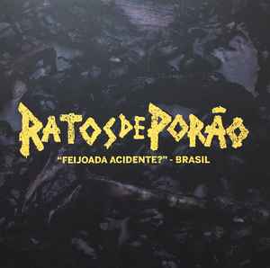 Ratos De Porão - "Feijoada Acidente?" - Brasil