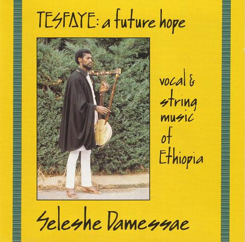 Album herunterladen Seleshe Damessae - Tesfaye A Future Hope