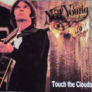Neil Young - Touch The Clouds