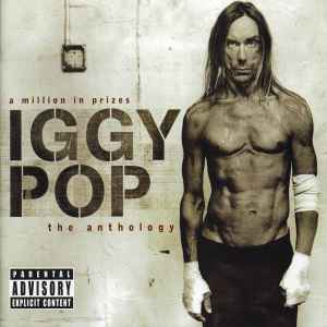 Iggy Pop - A Million In Prizes: The Anthology album cover