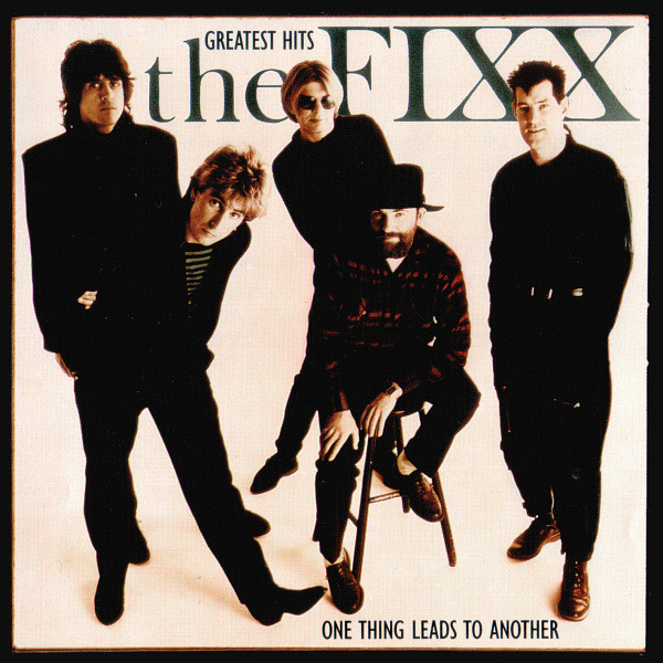 The Fixx Greatest Hits One Thing Leads To Another 1989 Cd Discogs