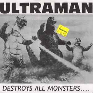 Ultraman - Destroys All Monsters... And Kills All Families!! album cover