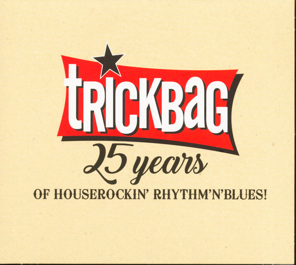 Trickbag – 25 Years Of Houserockin' Rhythm'N'Blues! (2019, CD.